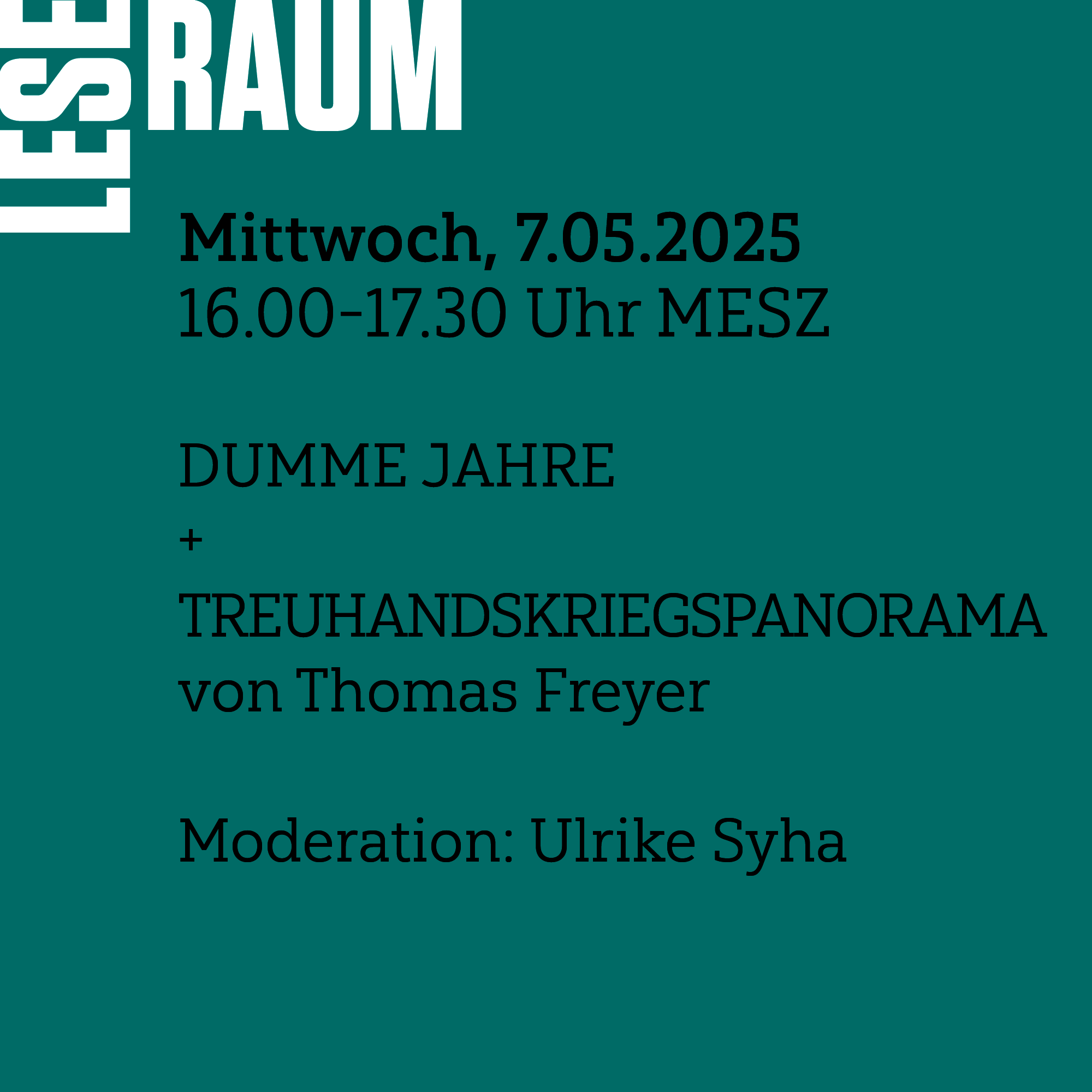 [Translate to Englisch:] Mittowch, 7.5. von 16-17:30 MESZ mit Thomas Freyer. DUMME JAHRE und TREUHANDSKRIEGSPANORAMA 