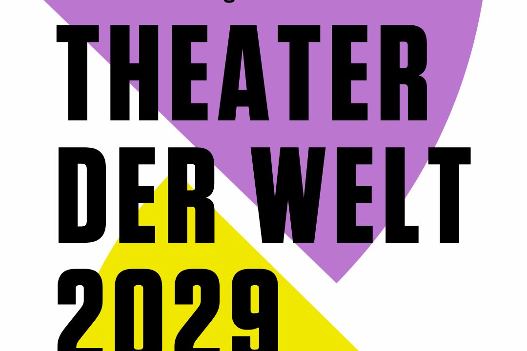 ITI ruft zur Bewerbung um THEATER DER WELT 2029 auf
